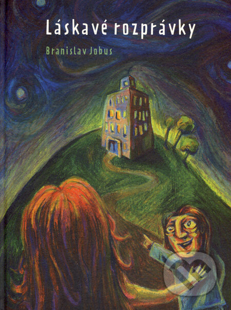 Láskavé rozprávky - Branislav Jobus, Edition Ryba, 2007
