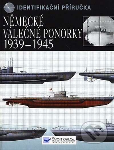 Německé válečné ponorky - Chris Bishop, Svojtka&Co., 2007