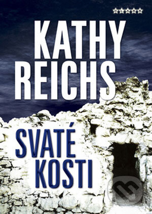 Svaté kosti - Kathy Reichs, BB/art, 2007