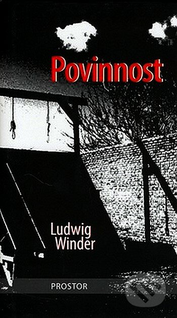 Povinnost - Ludwig Winder, Prostor, 2007