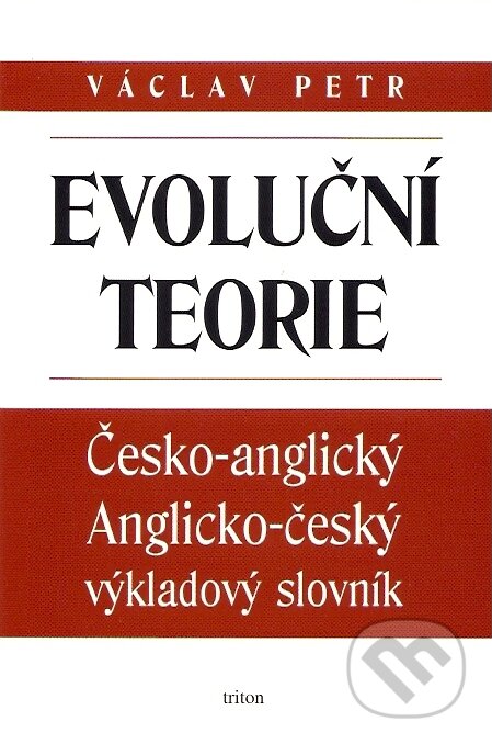 Evoluční teorie - Václav Petr, Triton, 2007