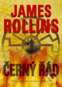 Černý řád - James Rollins, BB/art, 2007