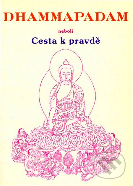 Dhammapadam - Buddha Gotama, CAD PRESS, 2001