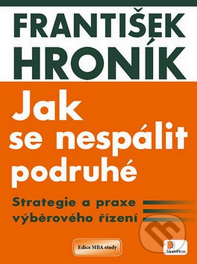 Jak se nespálit podruhé - František Hroník, Motiv Press, 2007