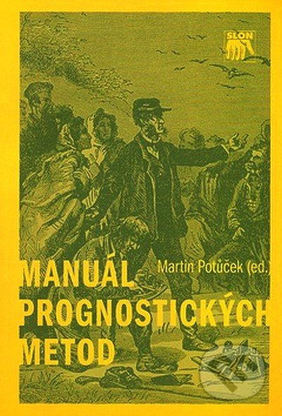 Manuál prognostických metod - Martin Potůček, SLON, 2006
