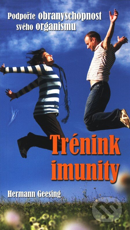 Trénink imunity - Hermann Geesing, Ottovo nakladatelství, 2007