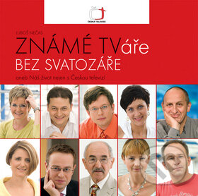 Známé TVáře bez svatozáře - Luboš Nečas, Česká televize, 2007
