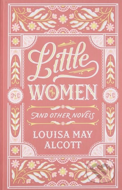 Little Women and Other Novels - Louisa May Alcott, Barnes and Noble, 2018