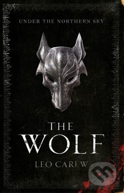 The Wolf - Leo Carew, Headline Book, 2018