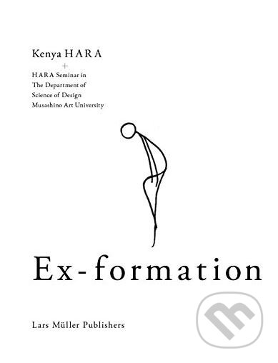 Ex-formation - Kenya Hara, Lars Muller Publishers, 2015