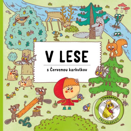 V lese s Červenou karkulkou - Štěpánka Sekaninová, Alexandra Májová (ilustrátor) - kniha z kategorie Pohádky