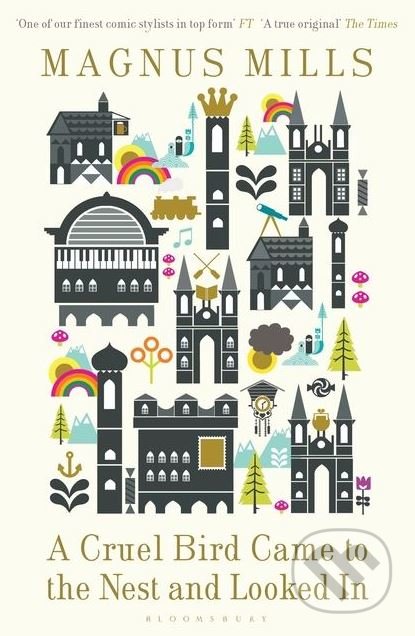 A Cruel Bird Came to the Nest and Looked In - Magnus Mills - kniha z kategorie Fantasy