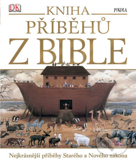 Kniha příběhů z Bible - Kolektiv autorů, Pikola, 2018