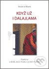 Když už i dalajlama - Vlastimil Marek, Nakladatelství Stehlík, 2006