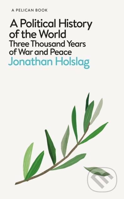 A Political History of the World (Three Thousand Years of War and Peace) - kniha z kategorie Historie