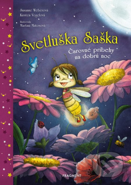Svetluška Saška (Čarovné príbehy na dobrú noc) - Susanne Weber, Kirsten Vogel, Martina Matos (ilustrácie) - kniha z kategorie Pohádky