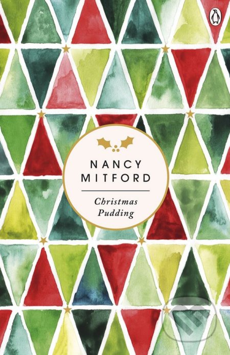 Christmas Pudding - Nancy Mitford, Penguin Books, 2018