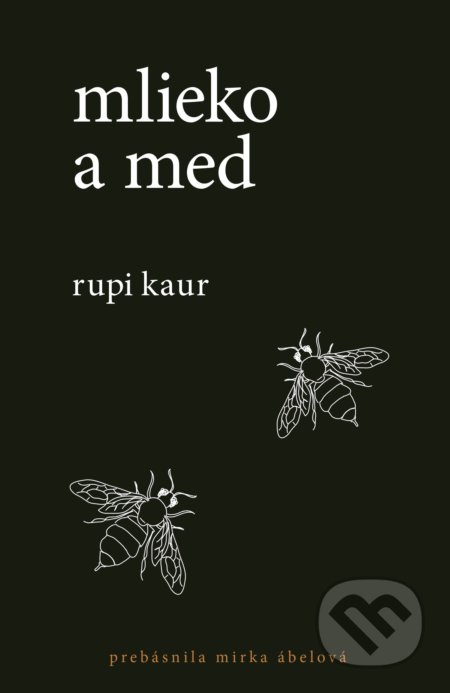 Mlieko a med - Rupi Kaur, Lindeni, 2018