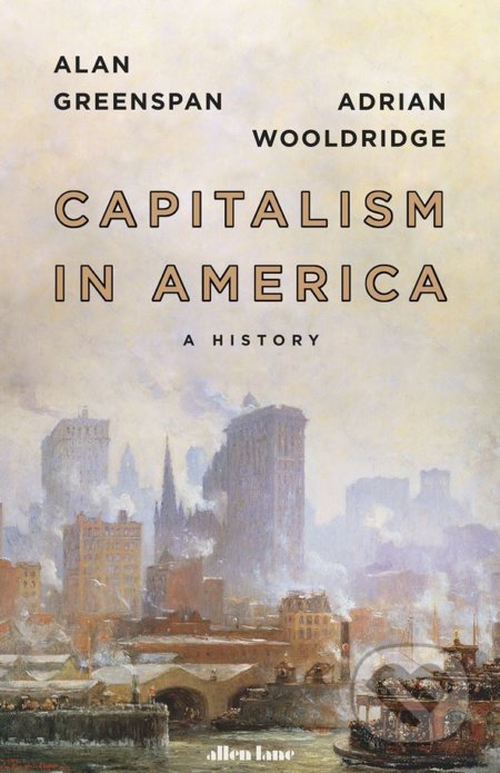 Capitalism in America (A History) - Alan Greenspan - kniha z kategorie Byznys a management