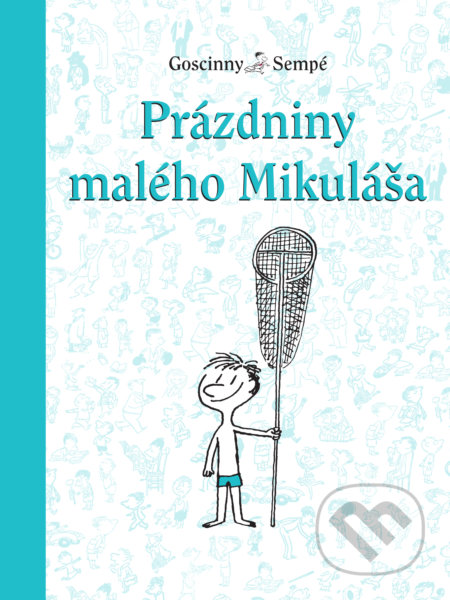 Prázdniny malého Mikuláša - René Goscinny, Jean-Jacques Sempé, Slovart, 2019