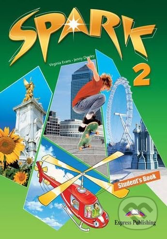Spark 2 - Student's Book - Virginia Evans, Jenny Dooley - kniha z kategorie Jazykové učebnice a slovníky