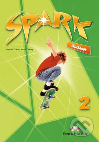 Spark 2 - Workbook - Virginia Evans, Jenny Dolley - kniha z kategorie Jazykové učebnice a slovníky