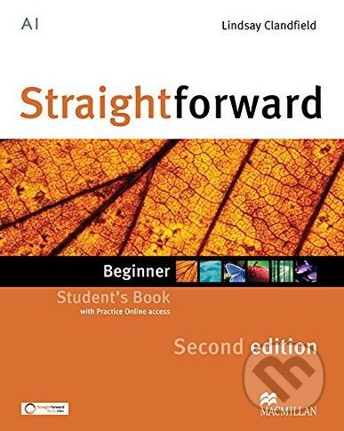 Straightforward - Beginner - Student&#039;s Pack with Practice Online access - Philip Kerr, Ceri Jones, Lindsay Clandfield, Roy Norris, MacMillan, 2016