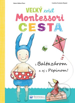 Veľký zošit Montessori: Cesta, Svojtka&Co., 2018