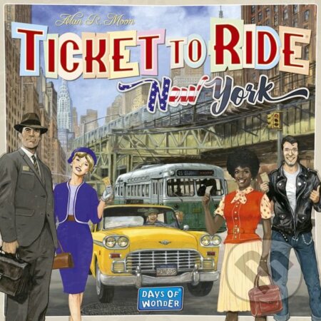 Ticket To Ride: New York - Alan R. Moon, Days of Wonder, 2018
