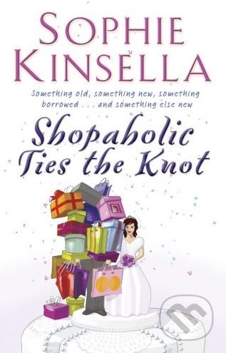 Shopaholic ties the Knot - Sophie Kinsella - kniha z kategorie Romantická
