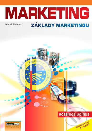 Marketing - Základy marketingu (Učebnice učitele) - Marek Moudrý - kniha z kategorie Marketing