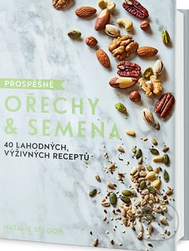 Prospěšné Ořechy a semena - Natalie Seldon, Edice knihy Omega, 2018