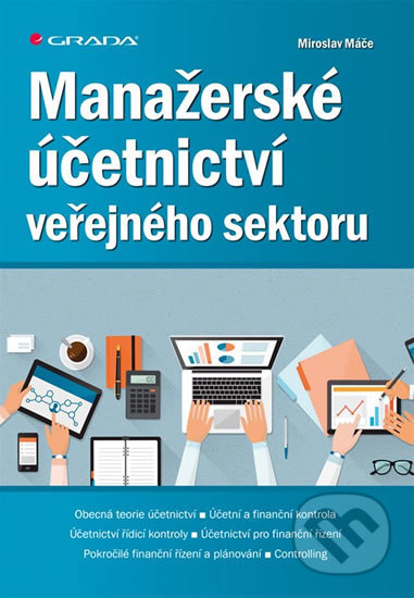 Manažerské účetnictví veřejného sektoru - Miroslav Máče, Grada, 2018