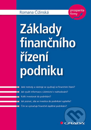 Základy finančního řízení podniku - Romana Čižinská, Grada, 2018