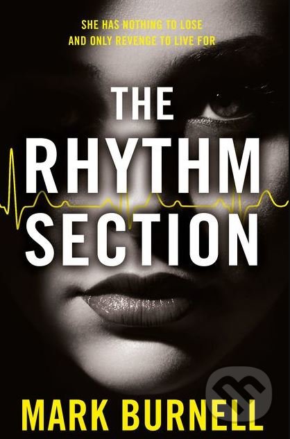 The Rhythm Section - Mark Burnell - kniha z kategorie Thrillery