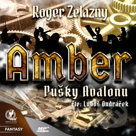 Amber 2 - Pušky Avalonu - Roger Zelazny, Walker & Volf - audio vydavatelství, 2018