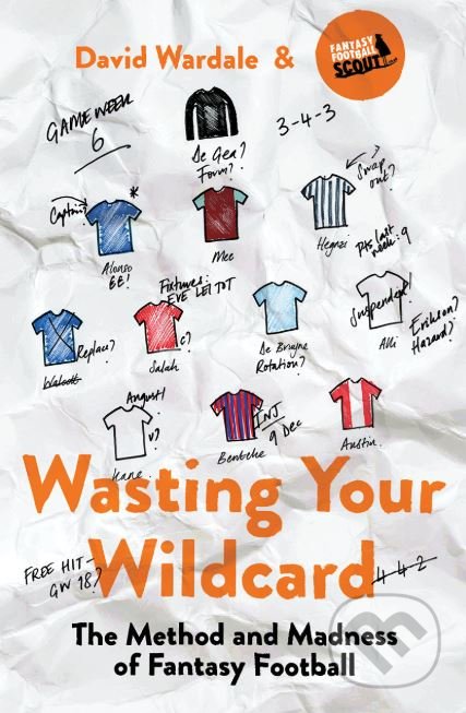 Wasting Your Wildcard (The Method and Madness of Fantasy Football) - kniha z kategorie Hobby