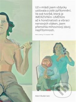 Maria Lassnig - Adam Budak (editor), Národní galerie v Praze, 2018