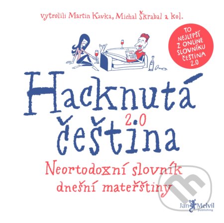 Hacknutá čeština - Martin Kavka, Michal Škrabal, Jan Melvil publishing, 2018
