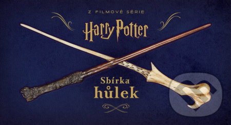 Harry Potter - Sbírka hůlek - Monique Peterson, Slovart CZ, 2018