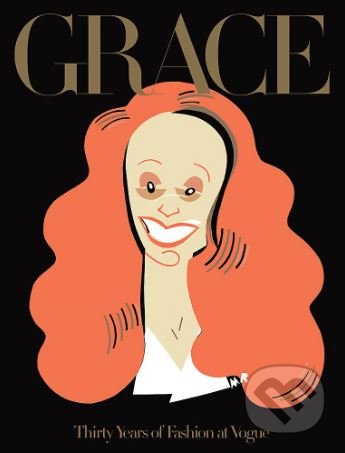 Grace (Thirty Years of Fashion at Vogue) - Grace Coddington - kniha z kategorie Odborné a naučné