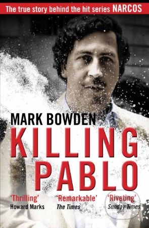 Killing Pablo - Mark Bowden - kniha z kategorie Životopisy