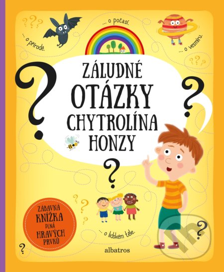 Záludné otázky chytrolína Honzy (Zábavná knížka plná hravých prvků) - kniha z kategorie Naučné knihy