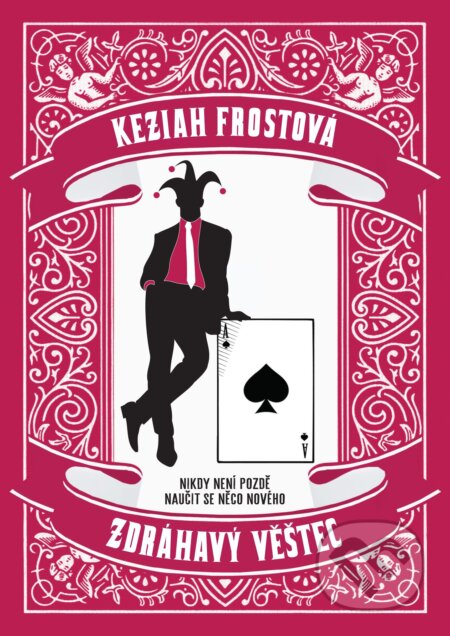 Zdráhavý věštec - Keziah Frost, XYZ, 2018