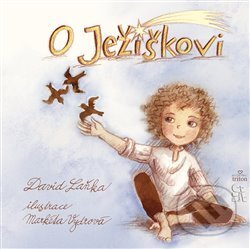 O Ježíškovi - David Laňka, Markéta Vydrová (ilustrácie), No Limits, 2018