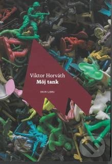 Môj tank - Viktor Horváth, IRON LIBRI, 2018