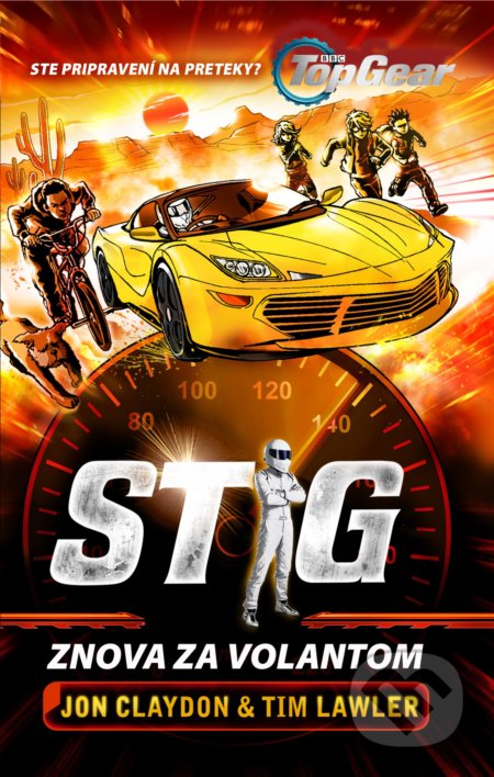 Top Gear: Stig znova za volantom - Tim Lawler, Jon Claydon, Egmont SK, 2018