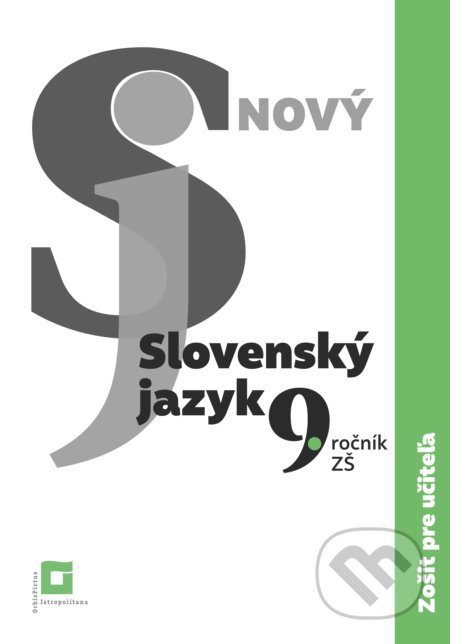 Nový Slovenský jazyk 9. ročník ZŠ  (zošit pre učiteľa) - Jarmila Krajčovičová, Orbis Pictus Istropolitana, 2022