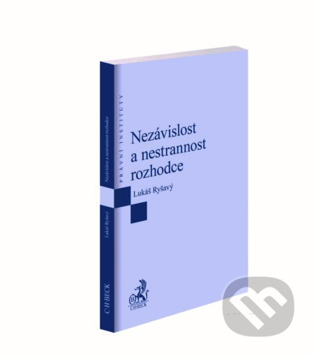 Nezávislost a nestrannost rozhodce - Lukáš Ryšavý - kniha z kategorie Mezinárodní právo