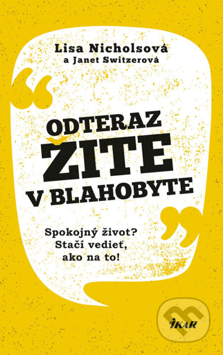 E-kniha: Odteraz žite v blahobyte (Janet Switzer a Lisa Nichols). Ikar, 2018